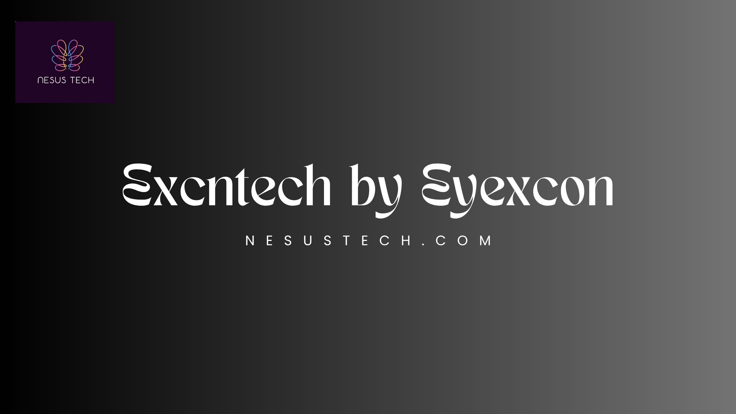 Excntech by Eyexcon